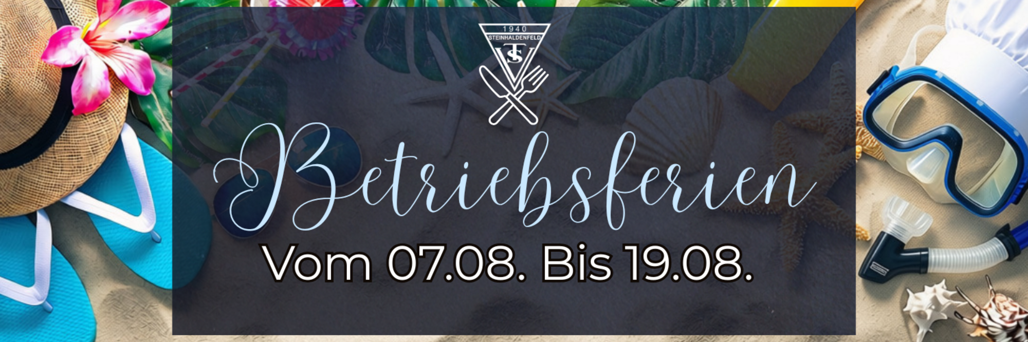 Betriebsferien im August