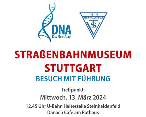 DNA im März | Straßenbahnmuseum Stuttgart