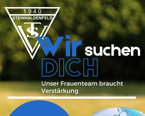 Unsere Fußballfrauen brauchen Verstärkung! 